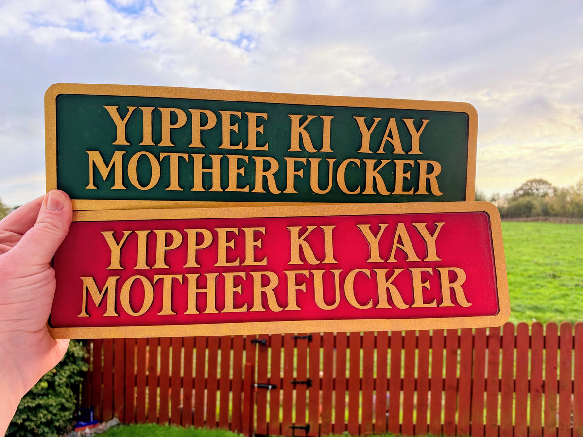 Yippee Ki Yay wall plaque