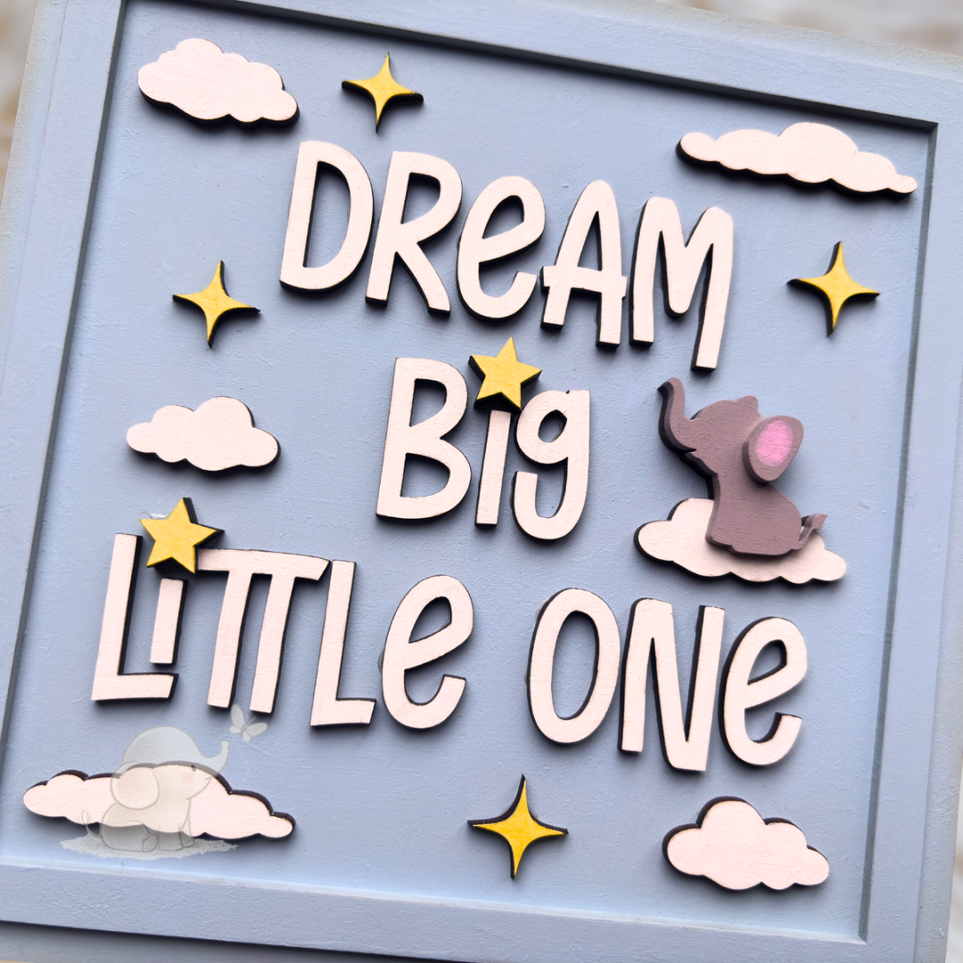 Dream BIG Little One wall plaque